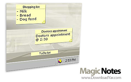 دانلود Magic Notes v3.5 Build 10160 - نرم افزار یادآوری کردن انجام کارهای روزمره